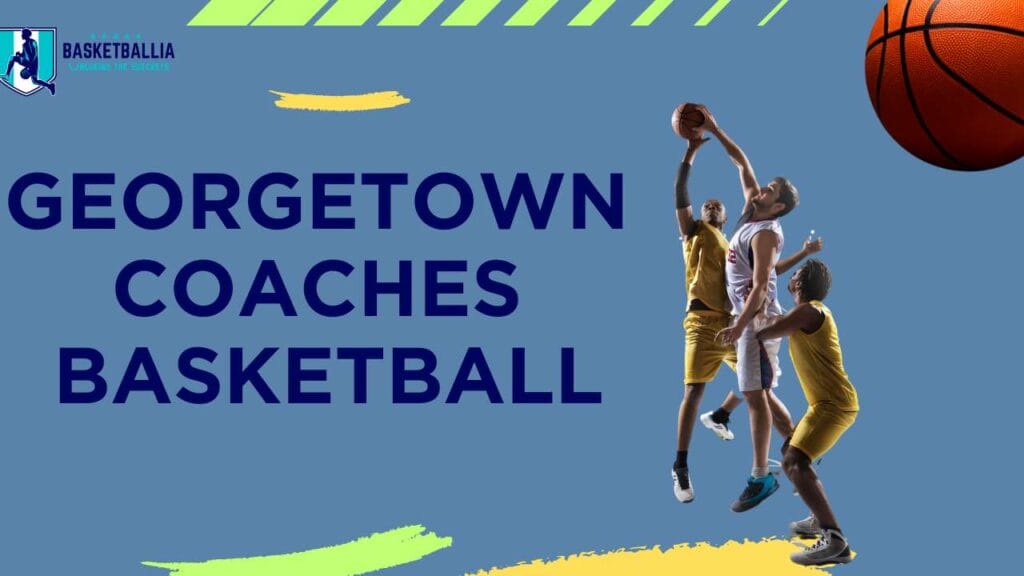 Georgetown Coaches Basketball