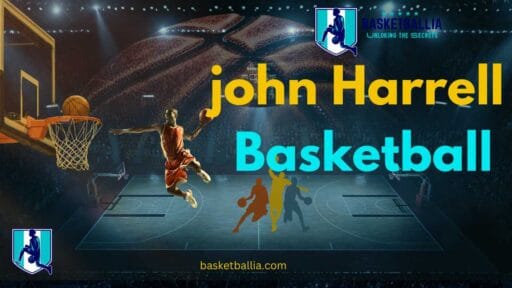 John Harrell Basketball