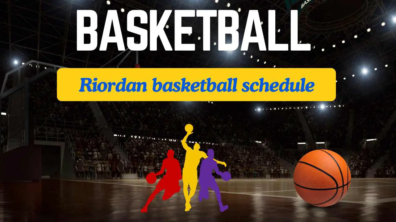 Riordan basketball schedule